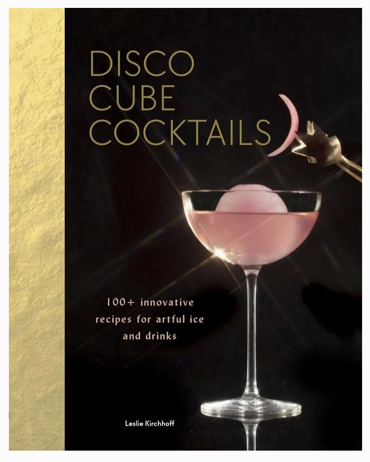 Disco Cube Cocktails by Leslie Kirchhoff