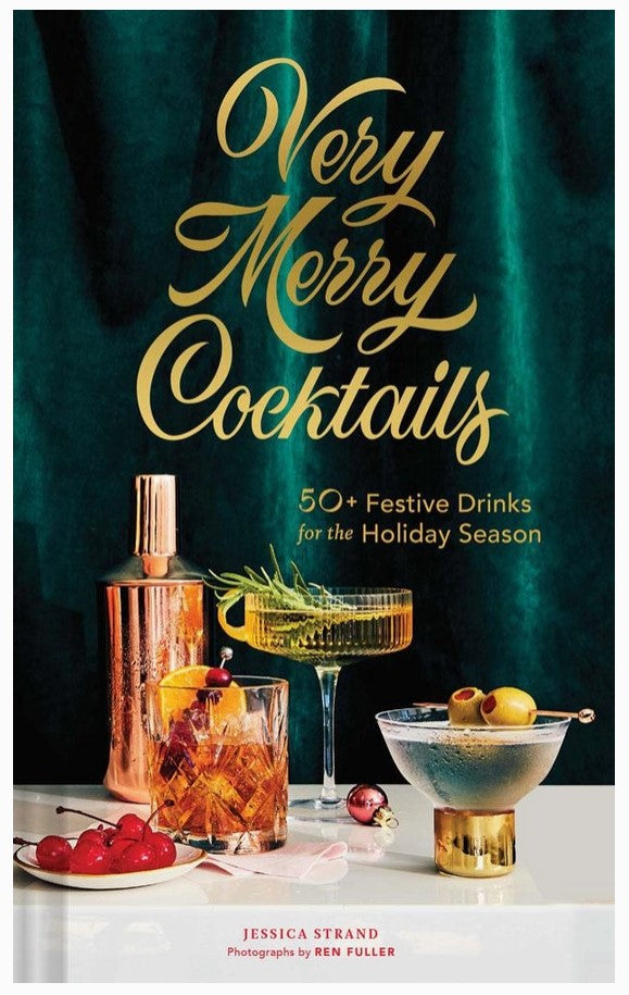 Very Merry Cocktails by Jessica Strand